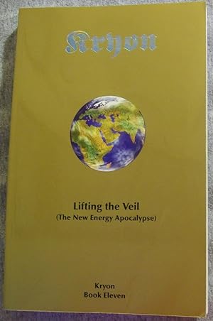 Seller image for Kryon Book Eleven (11): Lifting the Veil (The New Energy Apocalypse) for sale by Book Nook