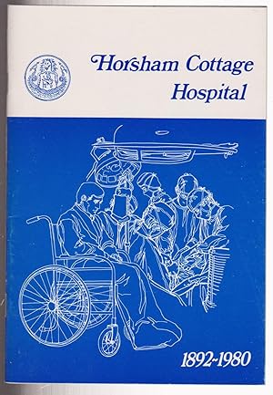 Horsham Cottage Hospital 1892-1980