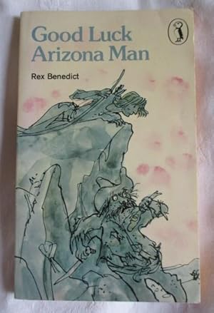 Seller image for Good Luck, Arizona Man for sale by MacKellar Art &  Books