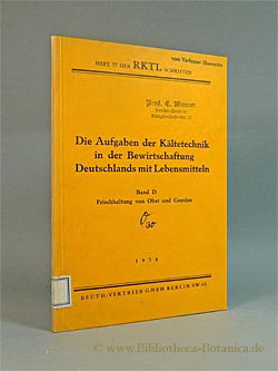 Seller image for Die Aufgaben der Kltetechnik in der Bewirtschaftung Deutschlands mit Lebensmitteln. Band D: Frischhaltung von Obst und Gemse. for sale by Bibliotheca Botanica