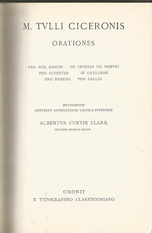 M. Tvlli Ciceronis: Orationes Volume I