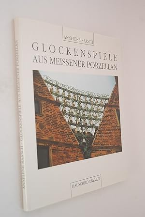 Immagine del venditore per Glockenspiele aus Meissener Porzellan: eine Dokumentation. zsgest. von venduto da Antiquariat Biebusch