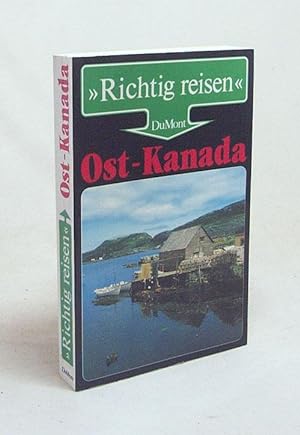 Seller image for Ostkanada / Kurt Jochen Ohlhoff und Karl Teuschl. Unter Mitarb. von Wolfgang R. Weber for sale by Versandantiquariat Buchegger