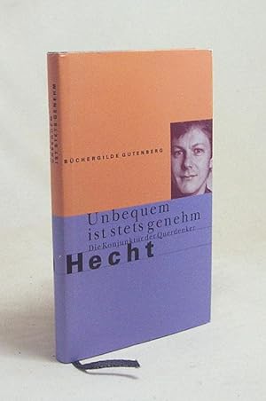 Immagine del venditore per Unbequem ist stets genehm : die Konjunktur der Querdenker / Martin Hecht venduto da Versandantiquariat Buchegger