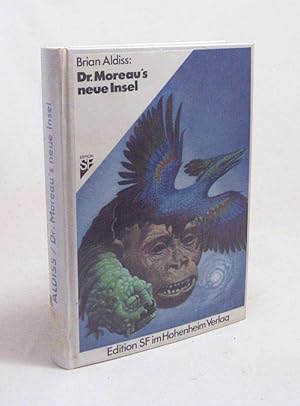 Seller image for Dr. Moreau's neue Insel / Brian Aldiss for sale by Versandantiquariat Buchegger