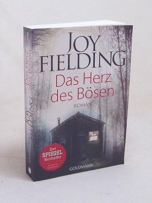 Bild des Verkufers fr Das Herz des Bsen : Roman / Joy Fielding. Dt. von Kristian Lutze zum Verkauf von Versandantiquariat Buchegger
