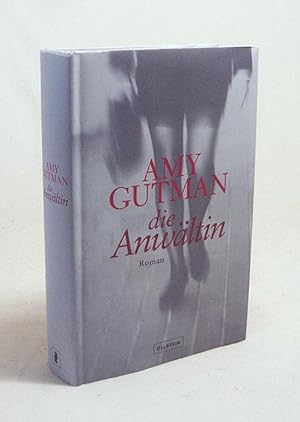 Seller image for Die Anwltin : Roman / Amy Gutman. Ins Dt. bertr. von Veronika Dnninger for sale by Versandantiquariat Buchegger