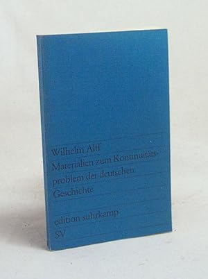 Bild des Verkufers fr Materialien zum Kontinuittsproblem der deutschen Geschichte / Wilhelm Alff zum Verkauf von Versandantiquariat Buchegger