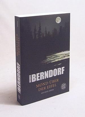 Bild des Verkäufers für Mond über der Eifel : ein Eifel-Krimi / Jacques Berndorf zum Verkauf von Versandantiquariat Buchegger