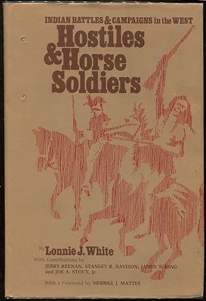 Bild des Verkufers fr Hostiles & Horse Soldiers; Indian Battles & Campaigns in the West zum Verkauf von Evening Star Books, ABAA/ILAB