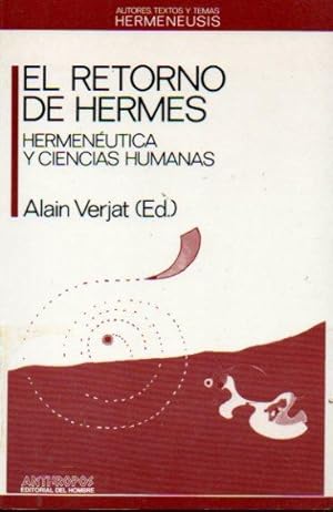 Imagen del vendedor de EL RETORNO DE HERMES. Hermenutica y Ciencias Humanas. a la venta por angeles sancha libros