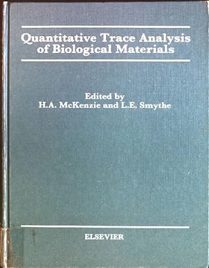 Image du vendeur pour Quantitative Trace Analysis of Biological Materials: Principles and Methods for Determination of Trace Elements and Trace Amounts of Some Macro Elem: . and Trace Amounts of Some Macro Elements mis en vente par books4less (Versandantiquariat Petra Gros GmbH & Co. KG)