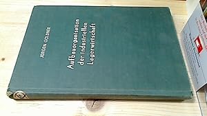 Immagine del venditore per Die Aufbauorganisation der industriellen Lagerwirtschaft. Verffentlichungen d. Instituts f. Industrieforschung d. Freien Universitt Berlin. Bd 9 venduto da Antiquariat im Kaiserviertel | Wimbauer Buchversand