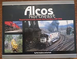 ALCOS NORTHEAST: Beyond Schenectady. Smoke, Guts and Glory. 1969-2006