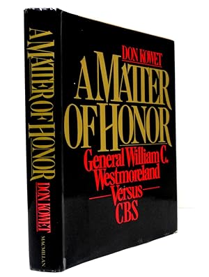 Seller image for A Matter of Honor: General William C. Westmoreland Versus CBS for sale by The Parnassus BookShop