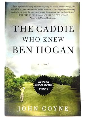 The Caddie Who Knew Ben Hogan: A Novel