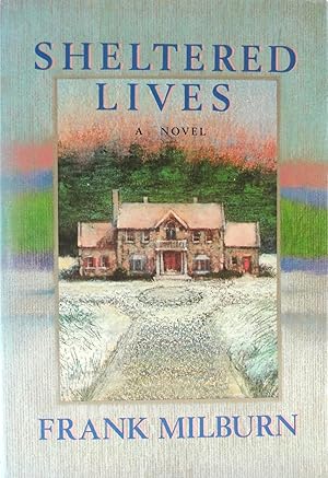 Seller image for Sheltered Lives: A Novel for sale by The Parnassus BookShop