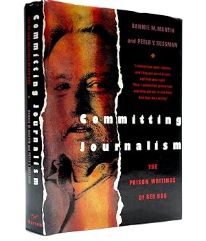 Image du vendeur pour Committing Journalism: The Prison Writings of Red Hog mis en vente par The Parnassus BookShop