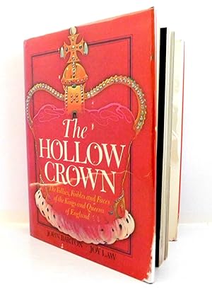 Seller image for The Hollow Crown: The Follies, Foibles and Faces of the Kings and Queens of England for sale by The Parnassus BookShop
