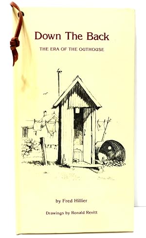 Imagen del vendedor de Down the Back : Era of the Outhouse a la venta por The Parnassus BookShop