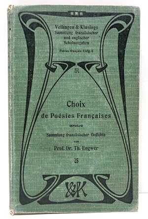 CHOIX De Poesies Francaises- Sammlung Franzzosischer Gedichte. Poetes Francais 6 Lieferung. Mit S...