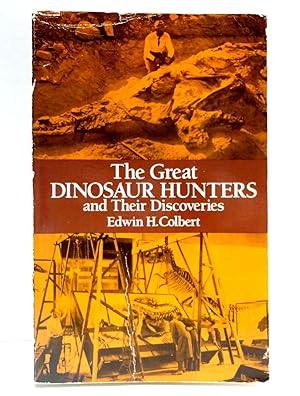 The Great Dinosaur Hunters and Their Discoveries