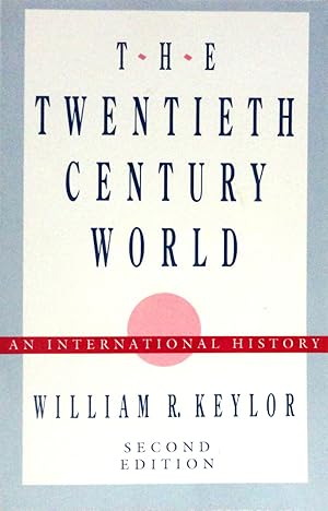 The Twentieth Century World: An International History - Second Edition