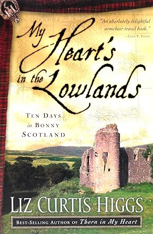 My Heart's in the Lowlands: Ten Days in Bonny Scotland