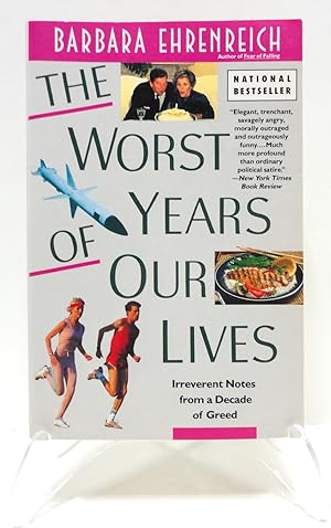 Seller image for The Worst Years of Our Lives: Irreverent Notes from a Decade of Greed for sale by The Parnassus BookShop