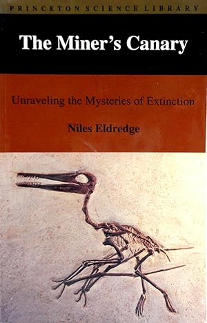 Seller image for The Miner's Canary: Unraveling the Mysteries of Extinction for sale by The Parnassus BookShop