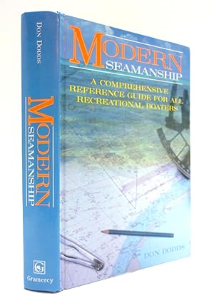 Seller image for Modern Seamanship: A Comprehensive Reference Guide for All Recreational Boaters for sale by The Parnassus BookShop
