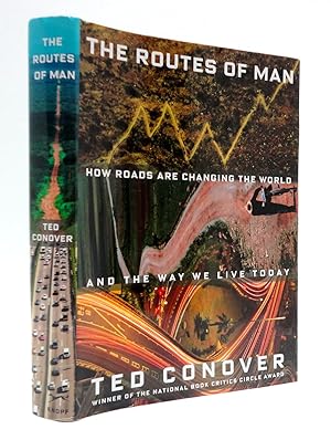 Seller image for The Routes of Man: How Roads Are Changing the World, and the Way We Live Today for sale by The Parnassus BookShop