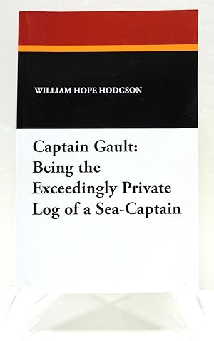 Captain Gault : Being the Exceedingly Private Log of a Sea-Captain