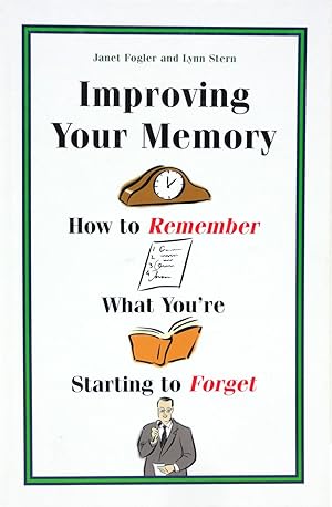 Bild des Verkufers fr Improving Your Memory: How to Remember What You're Starting to Forget Edition zum Verkauf von The Parnassus BookShop