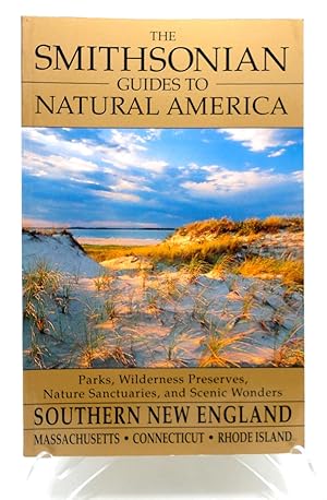 The Smithsonian Guides to Natural America: Southern New England - Massachusetts, Connecticut, and...