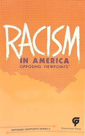 Racism in America: Opposing Viewpoints