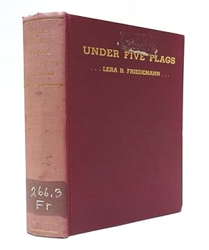 Imagen del vendedor de Under Five Flags: Experiences of the Friedemanns Missionaries to Central Europe a la venta por The Parnassus BookShop