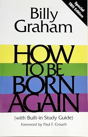 How To Be Born Again (with Built-In Study Guide)