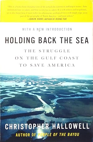 Holding Back the Sea: The Struggle on the Gulf Coast to Save America