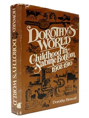 Dorothy's World: Childhood in Sabine Bottom, 1902-1910