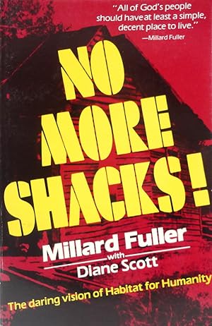 No More Shacks!: The Daring Vision of Habitat for Humanity