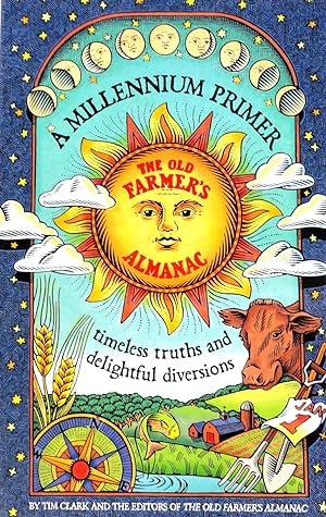 The Millennium Primer, the Old Farmer's Almanac: Timeless Truths and Delightful Diversions