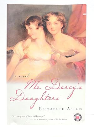 Mr. Darcy's Daughters: A Novel