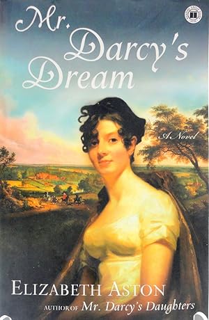 Mr. Darcy's Dream: A Novel