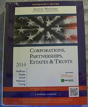 Seller image for South - Western Federal Taxation: Corporations, Partnerships, Estates & Trusts, 2014 Edition, Instructor's Edition for sale by Book Nook