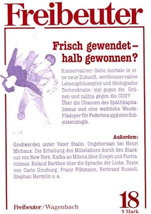 Freibeuter 18. Frisch gewendet, halb gewonnen? Vierteljahrezeitschrift für Kultur und Politik.