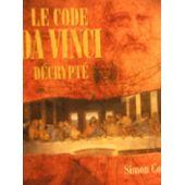 Bild des Verkufers fr LE CODE DA VINCI DECRYPTE zum Verkauf von secretdulivre