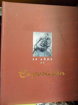 Image du vendeur pour 50 AOS DE EXPOSICIN 1949-1999 mis en vente par Libros Dickens