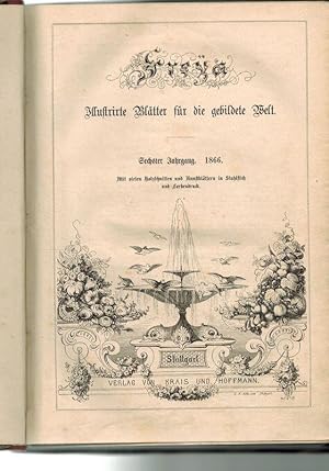 Illustrirte Blätter für die gebildete Welt. Sechster Jahrgang. 1866.