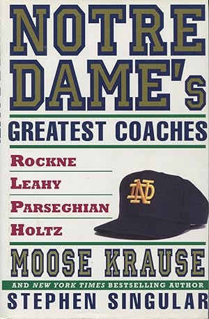 Seller image for Notre Dame's Greatest Coaches: Rockne, Leahy, Parseghian, Holtz for sale by Kenneth A. Himber